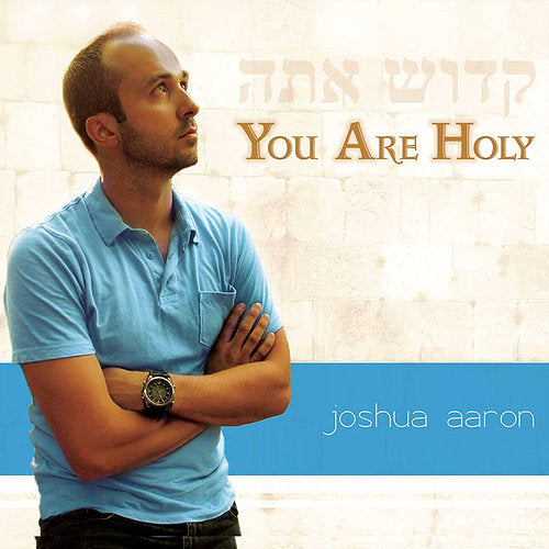 You are Holy – Joshua Aaron