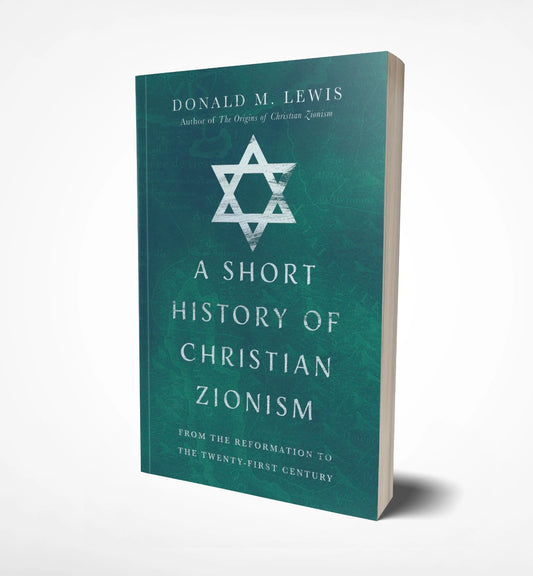 A Short History Of Christian Zionism