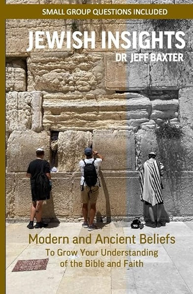 Jewish Insights: Ancient and Modern Beliefs To Grow Your Understanding of the Bible and Faith